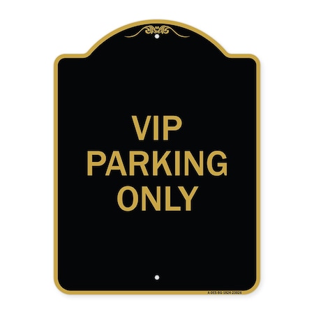Signmission Reserved Parking Sign VIP Parking Only, Black & Gold Aluminum Sign, 18" x 24", BG-1824-23026 A-DES-BG-1824-23026